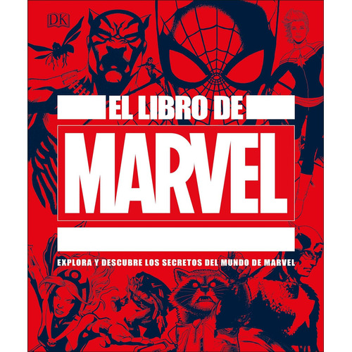 El Libro De Marvel de Dk en Español Tapa Dura