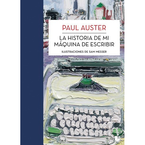 La Historia De Mi Maquina De Escribir (bolsillo) - A, de Paul Auster / Sam Messer. Editorial Booket en español