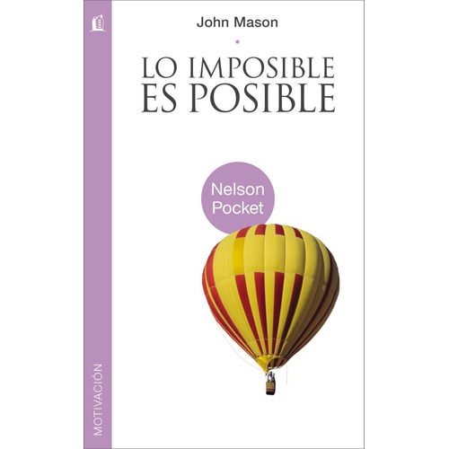 Lo Imposible Es Posible = The Impossible Is Possible - Jo...
