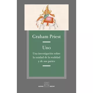 Uno - Sobre La Unidad De La Realidad, Priest, Alpha Decay