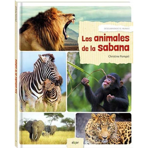 Libro: Los Animales De La Sabana. Pompei, Christine. Algar E