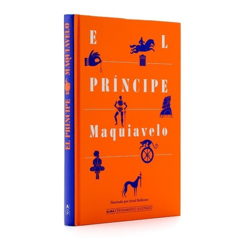 El Principe - Nicolas Maquiavelo - Alma - Libro Tapa Dura