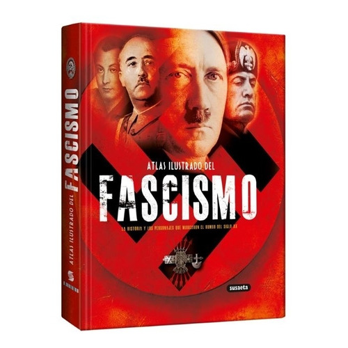 Atlas Ilustrado Del Fascismo - Francesca Tacchi, Jesús De An