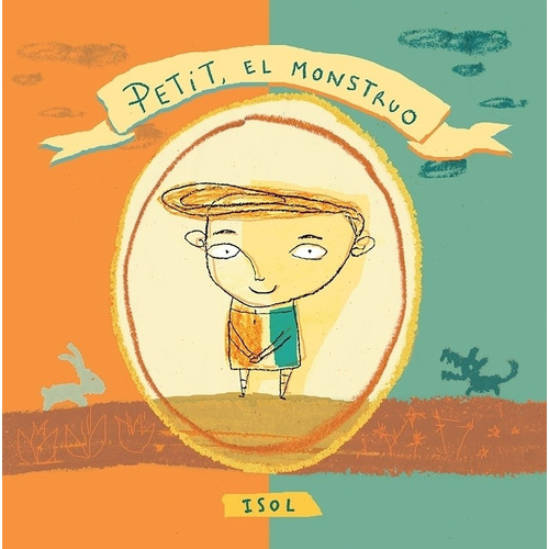 Petit, El Monstruo - Isol, de Isol. Editorial Calibroscopio, tapa blanda en español