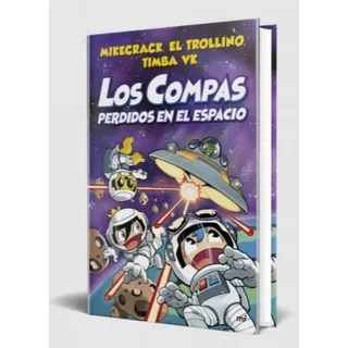 Libro Los Compas Perdidos En El Espacio - Mikecrack