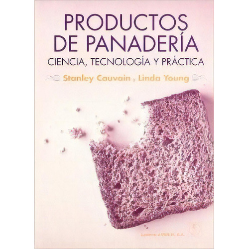 Productos De Panaderia, De Stanley P. Cauvain. Editorial Acribia, Tapa Blanda En Español
