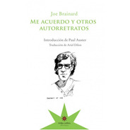 Me Acuerdo Y Otros Autorretratos - José Brainard - Eterna Ca
