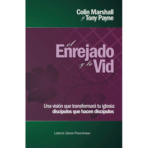 El Enrejado Y La Vid, De Colin Marshall