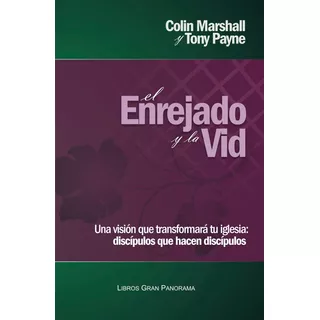 El Enrejado Y La Vid, De Colin Marshall