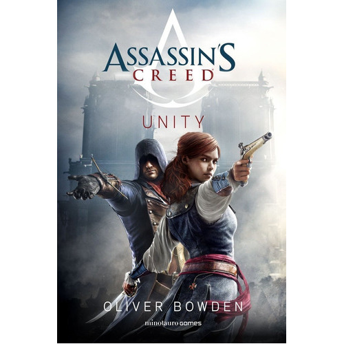 Assassin's Creed. Unity, De Bowden, Oliver. Editorial Minotauro, Tapa Blanda En Español