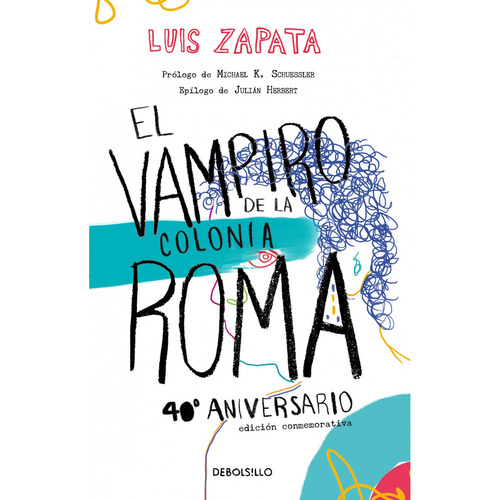 Vampiro de la colonia Roma, El, de Zapata, Luis., vol. 1.0. Editorial Debolsillo, tapa blanda, edición 1.0 en español, 2019
