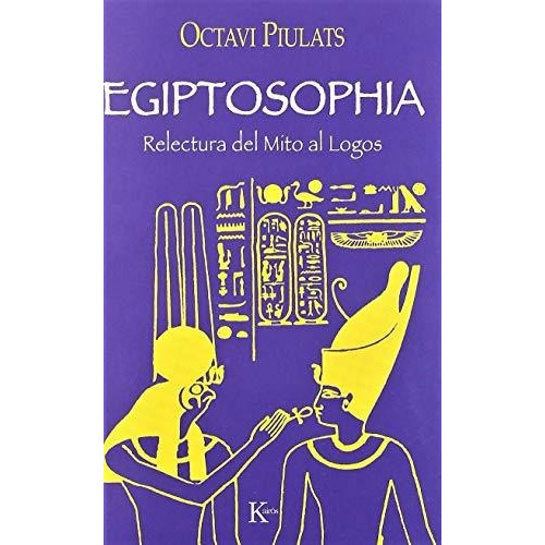 Egiptosophia de PIULATS , OCTAVIO