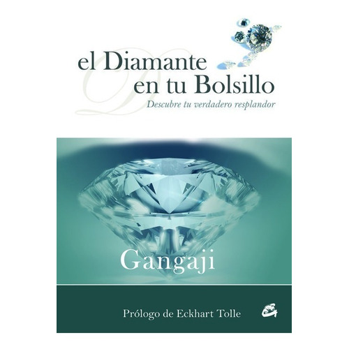 El Diamante En Tu Bolsillo - Gangaji - Gaia - Libro Nuevo