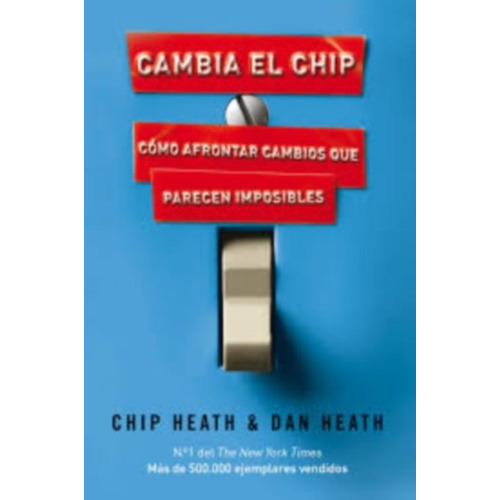 Cambia El Chip - Chip Heath (paperback)