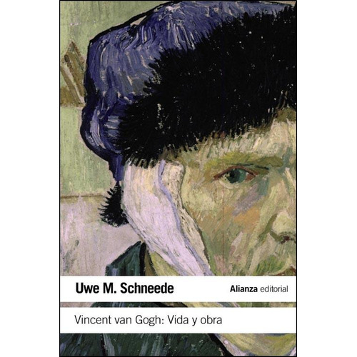 Vincent Van Gogh - Vida Y Obra - Uwe M. Schneede