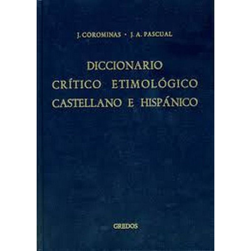 Diccionario Crãâtico Etimolãâ³gico Castellano E Hispãâ¡nico 4 (me-r), De Coromines Vigneux, Joan. Editorial Gredos, Tapa Dura En Español
