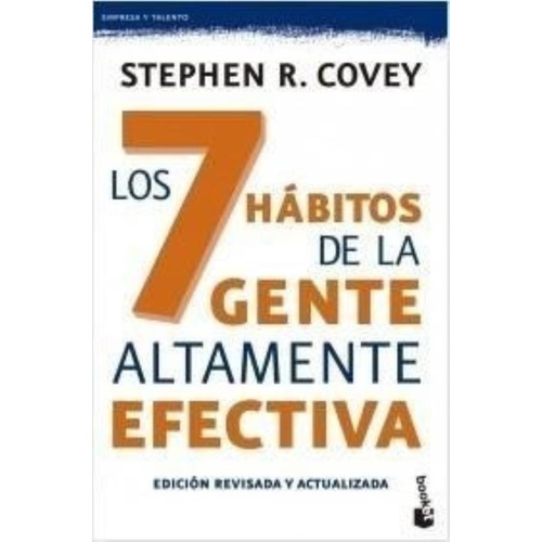 Los 7 Habitos De La Gente Altamente Efectiva - Covey, de Covey, Stephen M. R.. Editorial PAIDÓS, tapa blanda en español, 1989