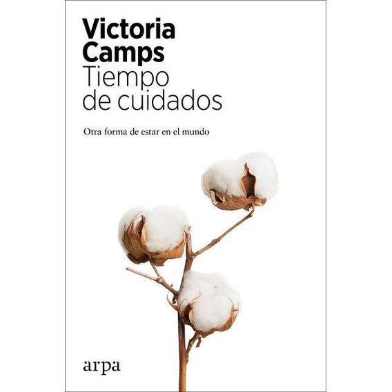 Libro: Tiempo De Cuidados /  Victoria Camps