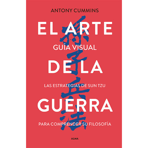 El Arte De La Guerra Guia Visual, De Cummins,antony. Editorial Alma, Tapa Dura En Español