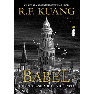 Babel: Ou A Necessidade De Violência, De R.f. Kuang. Editora Intrínseca, Capa Mole, Edição 1 Em Português, 2024