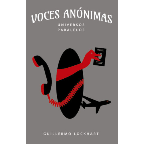Voces Anonimas Tomo 5. Universos Paralelos - Guillermo Lockh, De Guillermo Lockhart. Editorial Varios En Español
