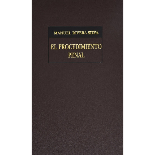 El Procedimiento Penal Manuel Rivera Silva Editorial Porrua