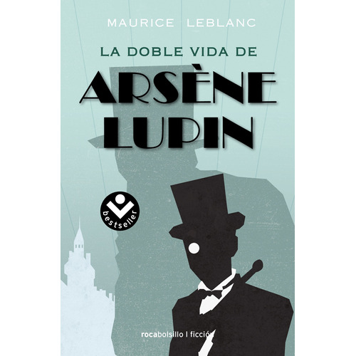 La doble vida de Arsène Lupin, de Leblanc, Maurice. Serie Roca Bolsillo Editorial Roca Bolsillo, tapa blanda en español, 2021