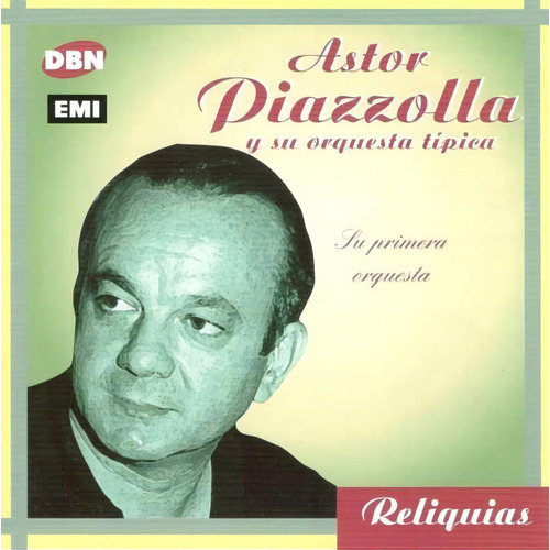 Cd - Su Primera Orquesta - Astor Piazzolla Versión del álbum No aplica