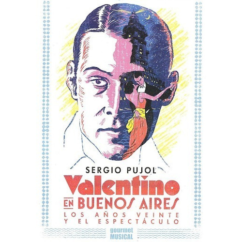 Valentino En Buenos Aires - Sergio Pujol - Gourmet - Libro