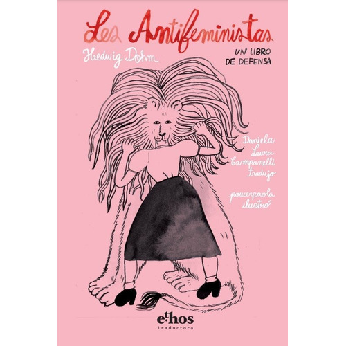 Les Antifeministas, De Hedwig Dohm. Editorial Ethos, Tapa Blanda, Edición 1 En Español