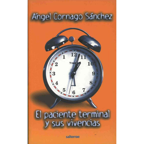 El Paciente Terminal Y Sus Vivencias, De Cornago Sánchez, Ángel. Editorial Salterrae, Tapa Pasta Blanda En Español