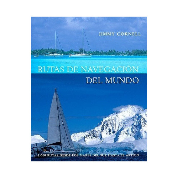 Rutas De Navegacion Del Mundo - Jimmy Cornell