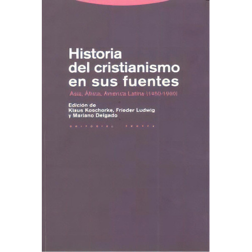 Historia Del Cristianismo En Sus Fuentes, De Varios Autores. Editorial Trotta, S.a., Tapa Blanda En Español