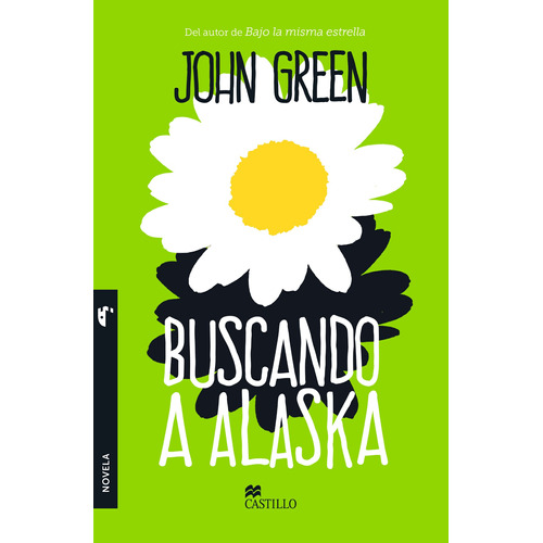 Buscando a Alaska, de Green, John. Serie Castillo de la lectura Editorial Castillo, tapa blanda en español, 2014