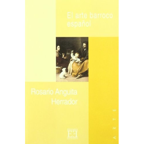 El Arte Barroco Español, De Anguita Herrador Rosario. Editorial Encuentro, Tapa Blanda En Español, 9999