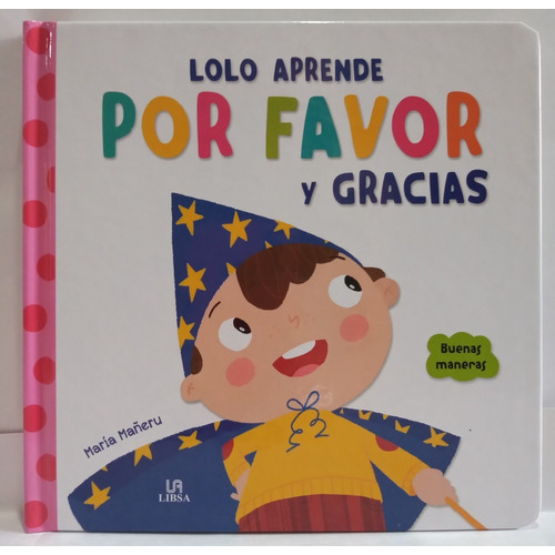 Lolo Aprende Por Favor Y Gracias - Libro Infantil - Tapa Dura