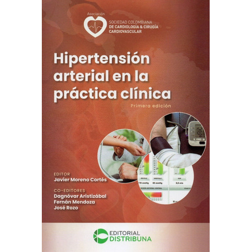 Hipertensión Arterial en la Practica Clínica, de Moreno Cortes. Serie No aplica Editorial Distribuna, tapa blanda, edición 1 en español, 2022