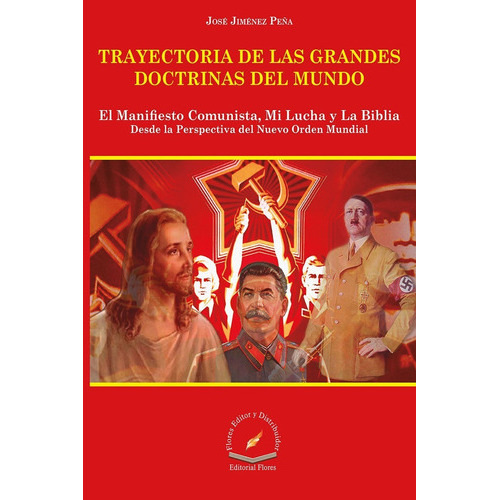 Trayectoria De Las Grandes Doctrinas Del Mundo (3333), De José Jiménez Peña. Editorial Flores, Tapa Blanda En Español, 2016