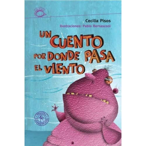 Un Cuento Por Donde Pasa El Viento, de Pisos, Cecilia. Editorial S/D, tapa blanda en español, 2004