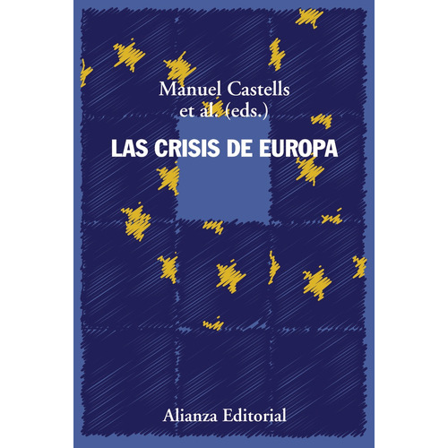 Las crisis de Europa, de Castells, Manuel. Serie Alianza Ensayo Editorial Alianza, tapa blanda en español, 2018