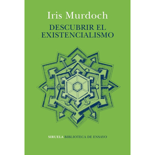 Descubrir El Existencialismo, De Iris Murdoch. Editorial Siruela En Español