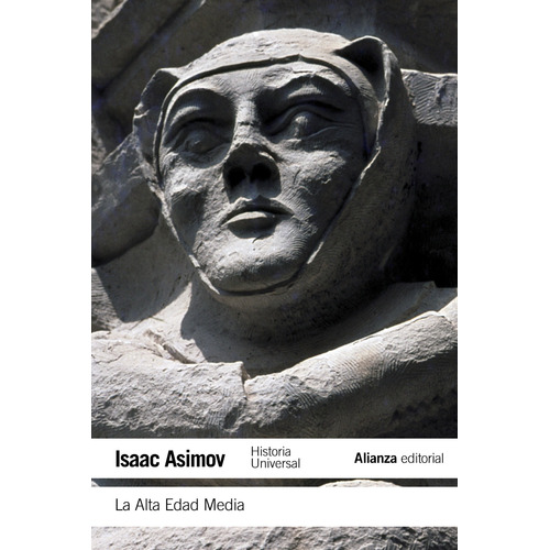 La Alta Edad Media, de Asimov, Isaac. Serie El libro de bolsillo - Historia Editorial Alianza, tapa blanda en español, 2013