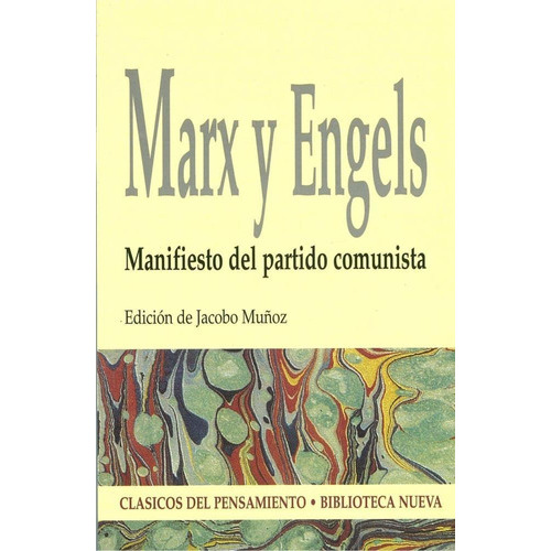 Manifiesto Del Partido Comunista Marx Y Engels  Clasico, De Muñoz, Jacob. Editorial Biblioteca Nueva, Tapa Tapa Blanda En Español