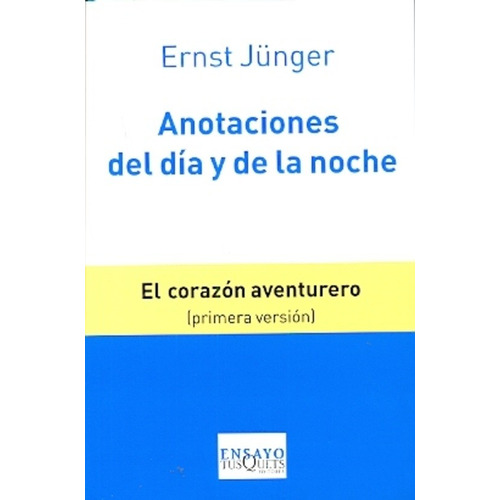 Anotaciones Del Día Y De La Noche - Ernst Junger
