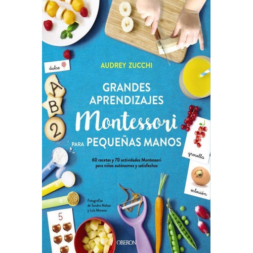 Libro: Grandes Aprendizajes Montessori Para Pequeñas Manos