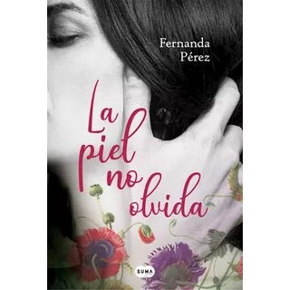 Libro La Piel No Olvida De Fernanda Perez