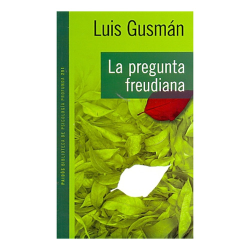 La Pregunta Freudiana - Luis Gusmán