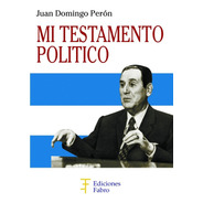 Mi Testamento Político. Ediciones Fabro
