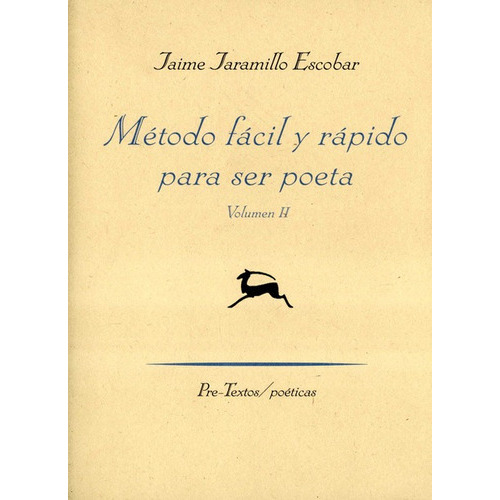 Metodo Facil Y Rapido (ii) Para Ser Poeta, De Jaramillo Escobar, Jaime. Editorial Pre-textos, Tapa Blanda, Edición 1 En Español, 2016