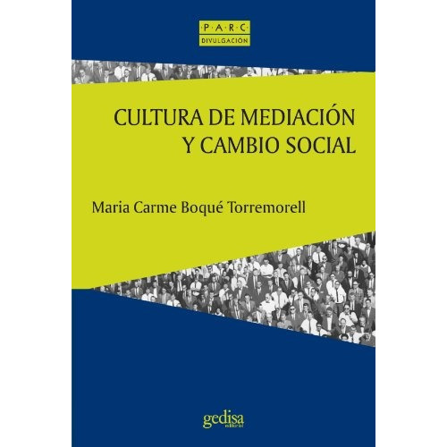 Cultura De Mediación Y Cambio Social, De Maria Carmen Boque. Editorial Gedisa, Tapa Blanda, Edición 1 En Español